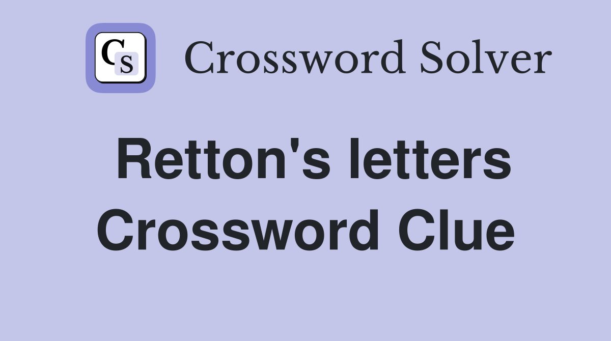 Retton's letters Crossword Clue