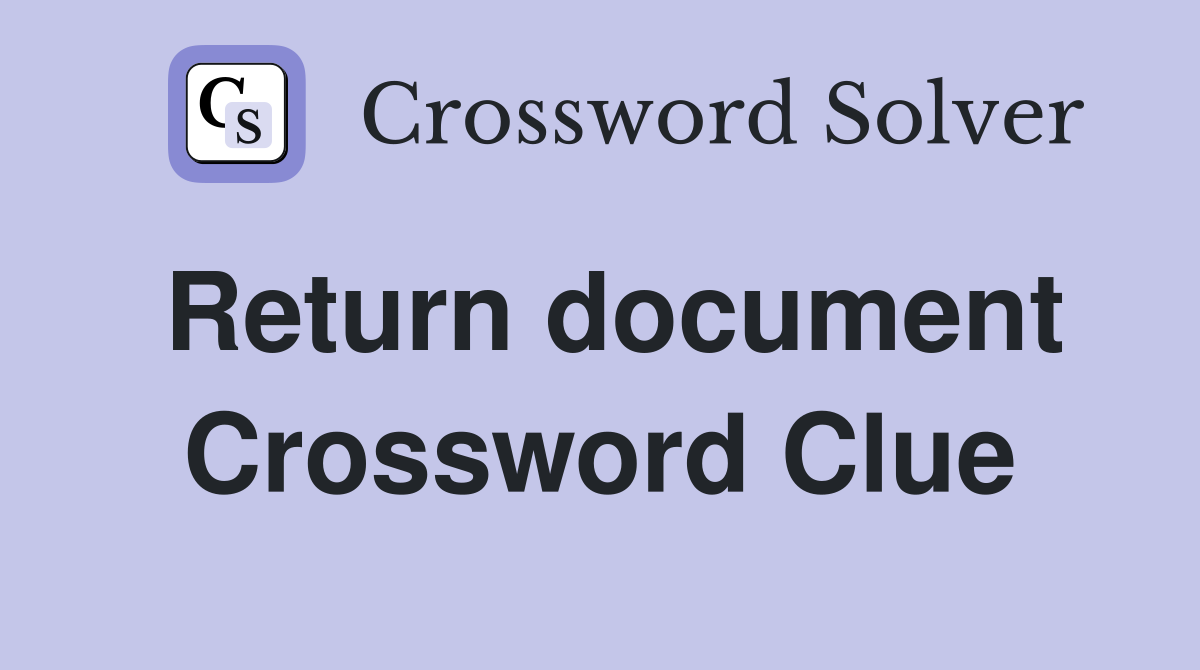 Return document Crossword Clue