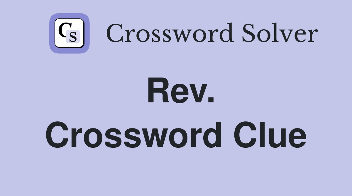 Rev. Crossword Clue