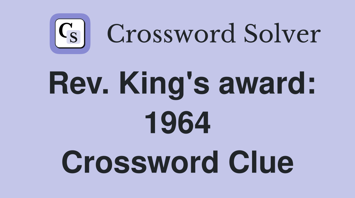 Rev. King's award: 1964 Crossword Clue