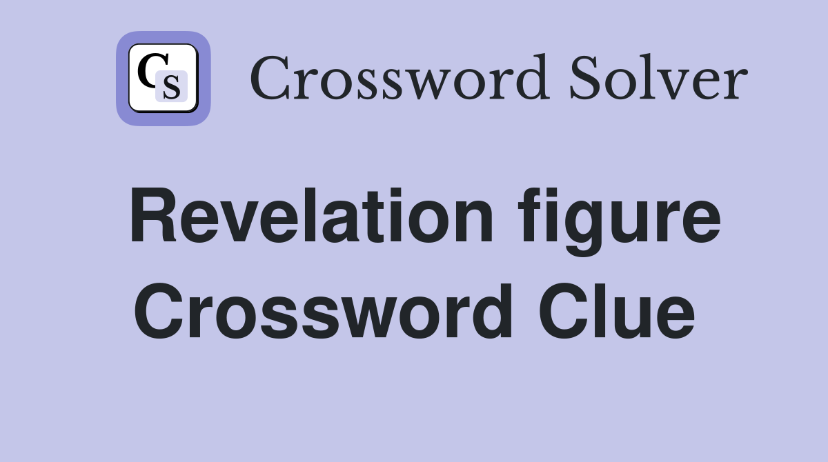 Revelation figure Crossword Clue