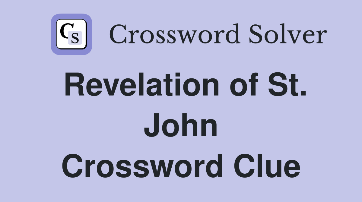 Revelation of St. John Crossword Clue