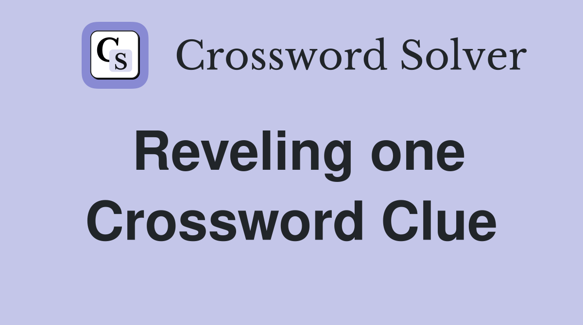 Reveling one Crossword Clue