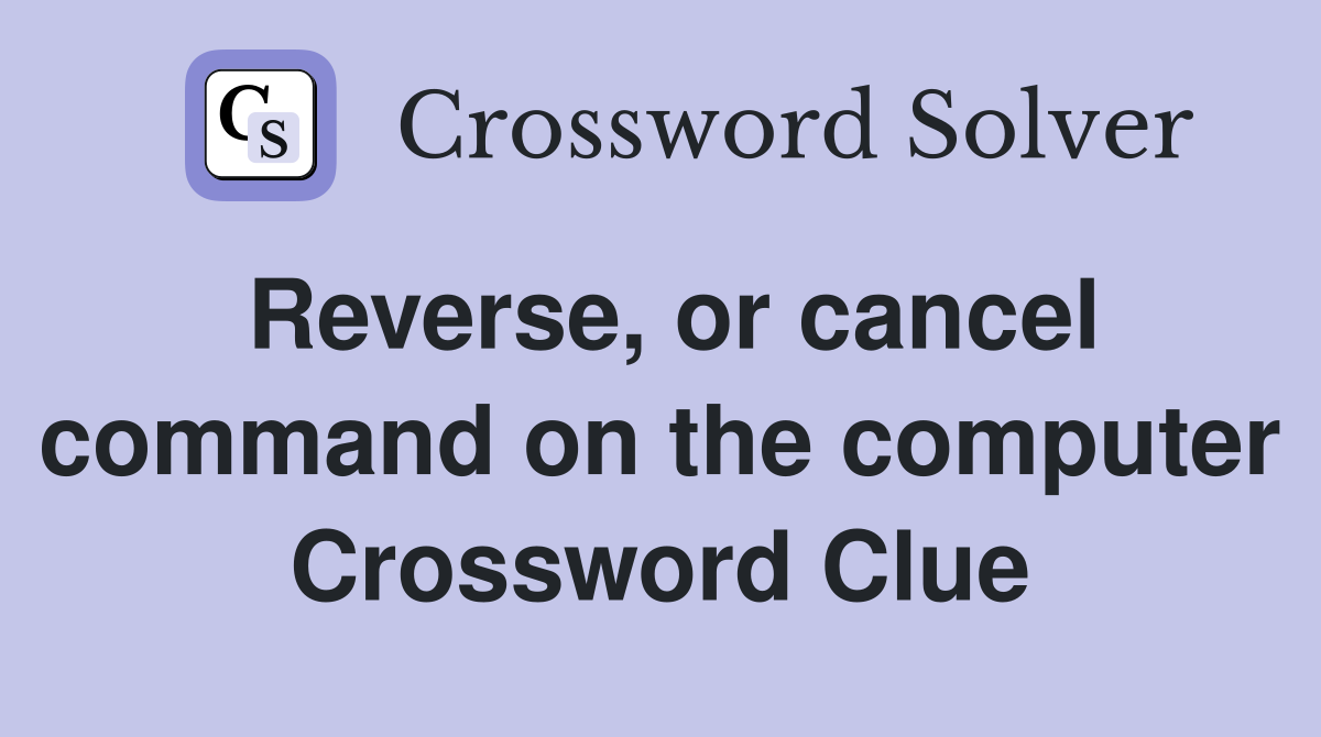 Reverse, or cancel command on the computer Crossword Clue