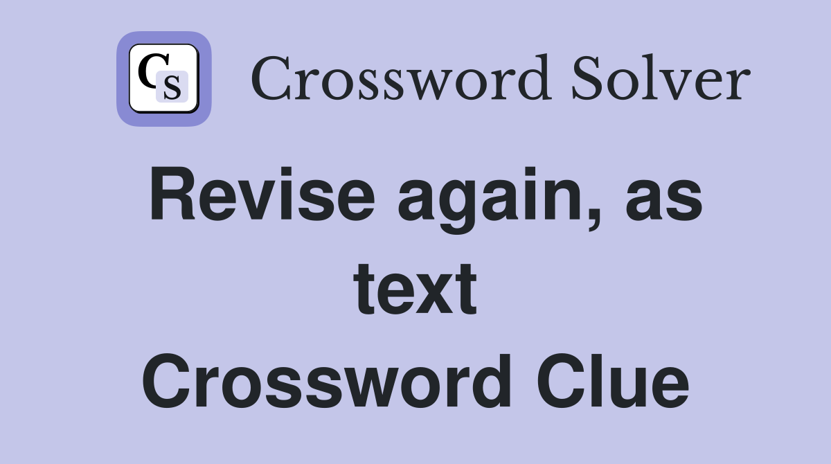 Revise again, as text Crossword Clue