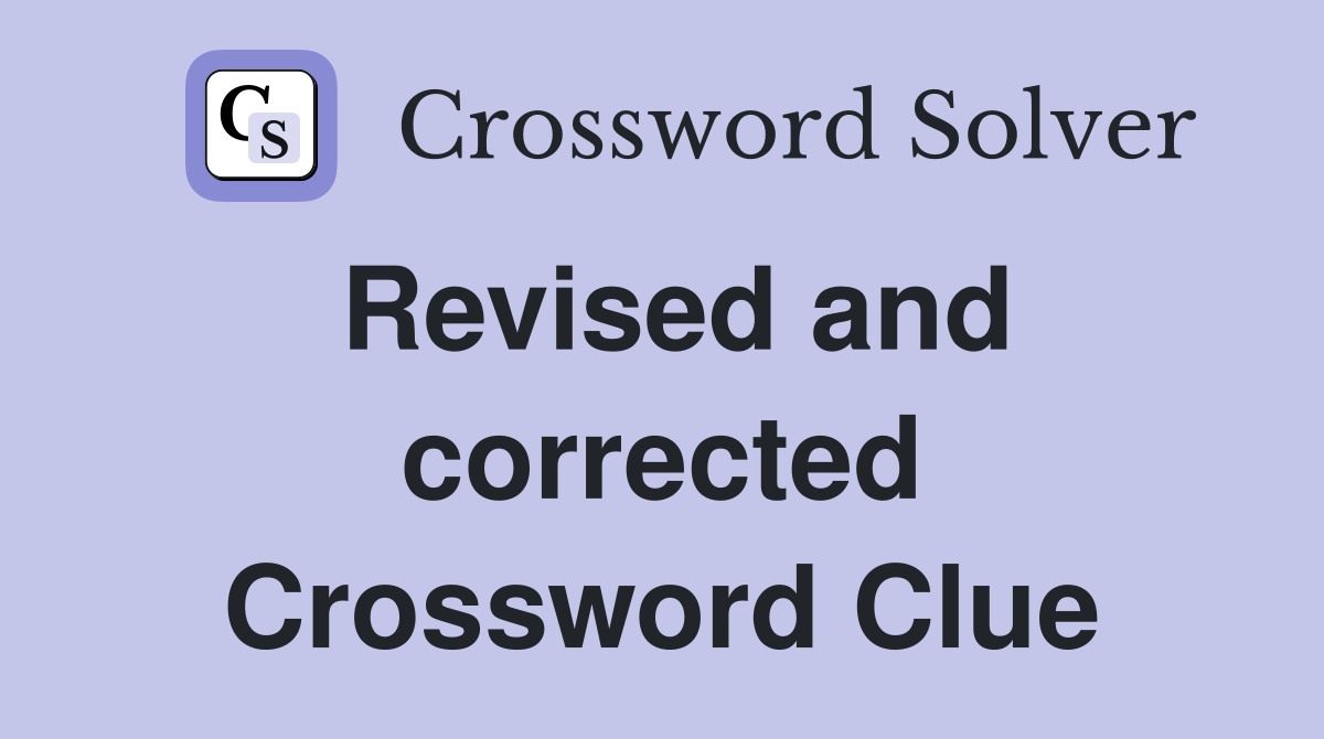 Revised and corrected Crossword Clue