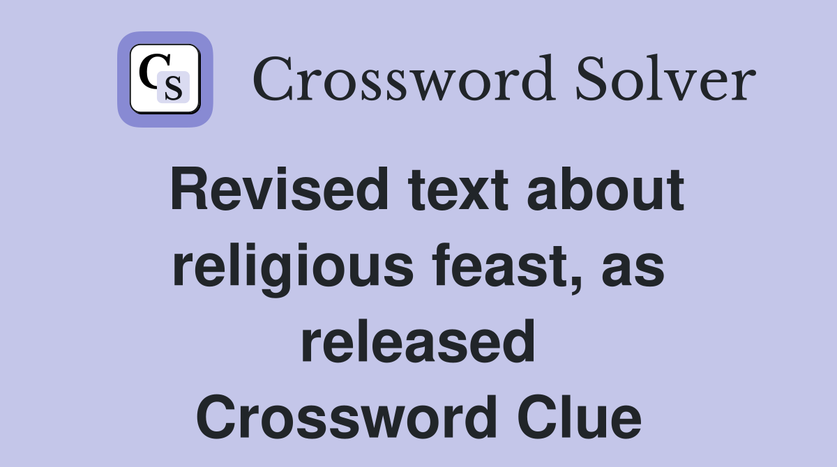 Revised text about religious feast, as released Crossword Clue