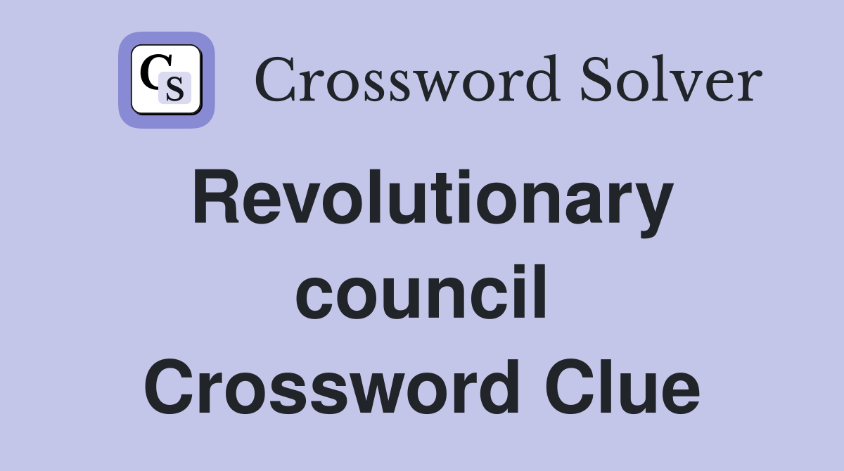 Revolutionary council Crossword Clue
