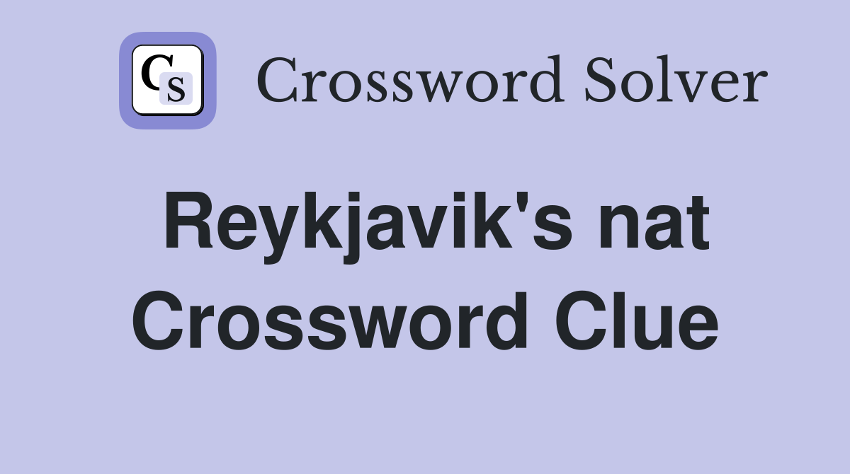 Reykjavik's nat Crossword Clue