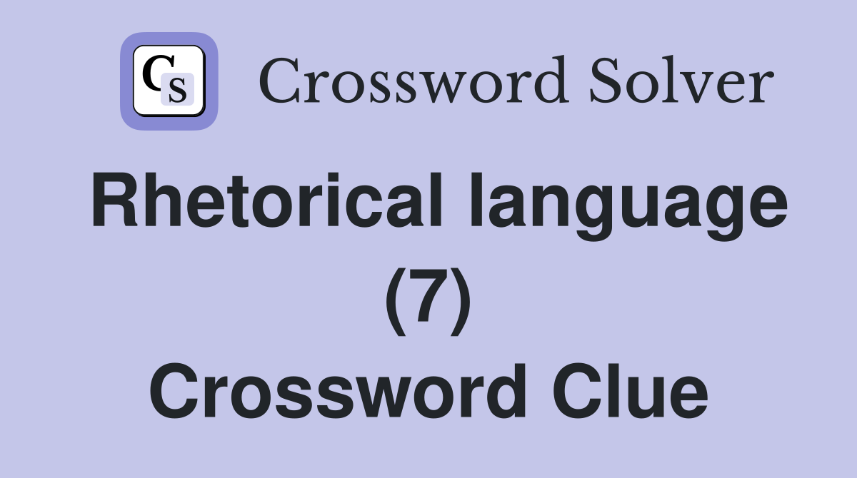 Rhetorical language (7) Crossword Clue
