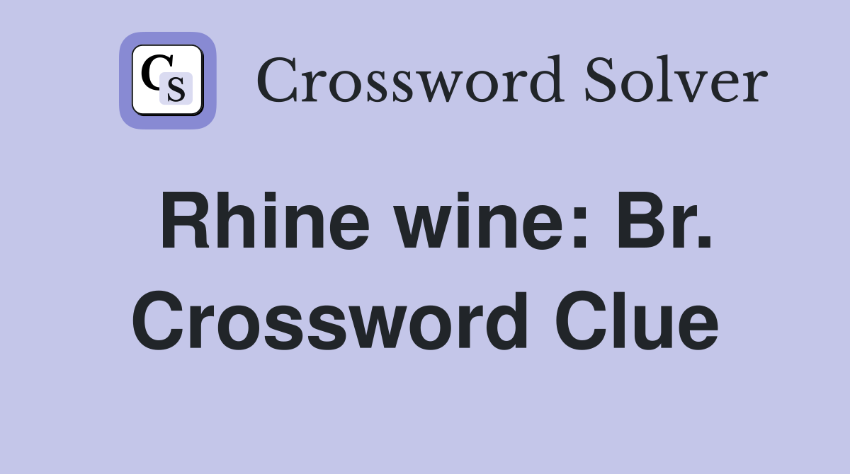 Rhine wine: Br. Crossword Clue