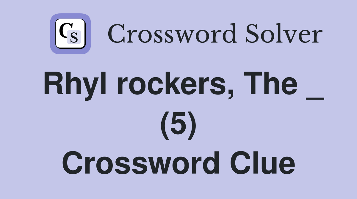 Rhyl rockers, The _ (5) Crossword Clue