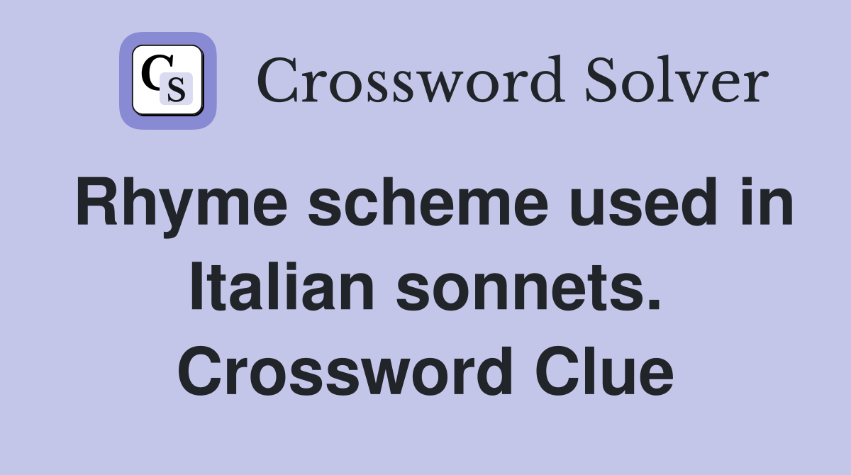 Rhyme scheme used in Italian sonnets. Crossword Clue
