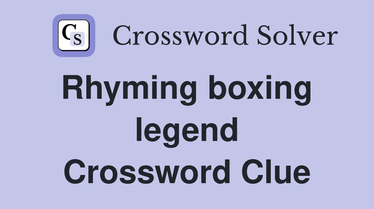 Rhyming boxing  legend Crossword Clue