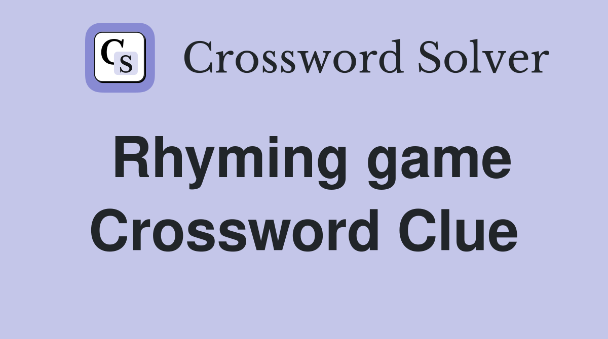 Rhyming game Crossword Clue