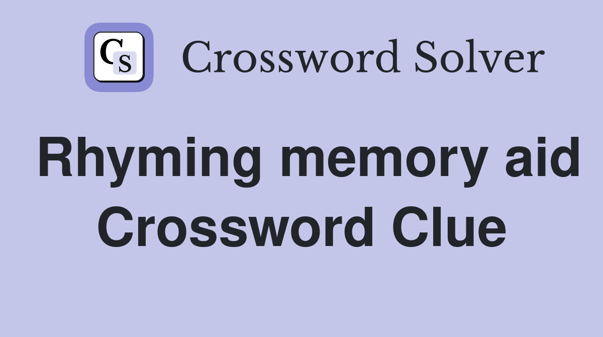 Rhyming memory aid Crossword Clue