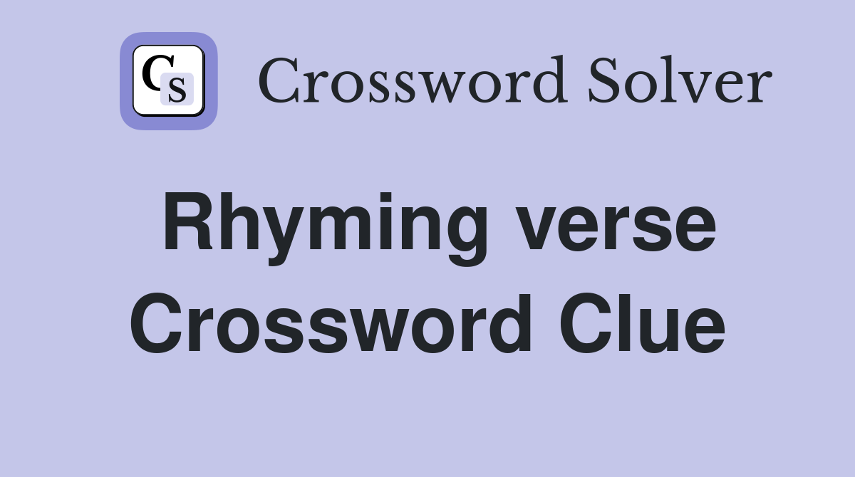 Rhyming verse Crossword Clue