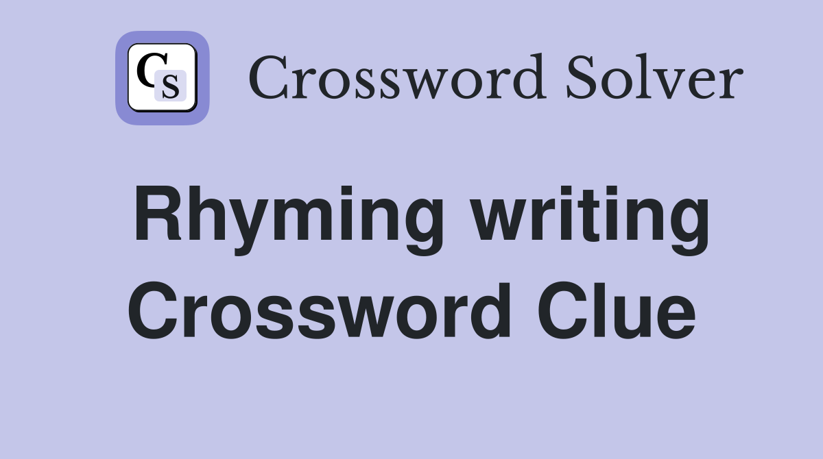 Rhyming writing Crossword Clue