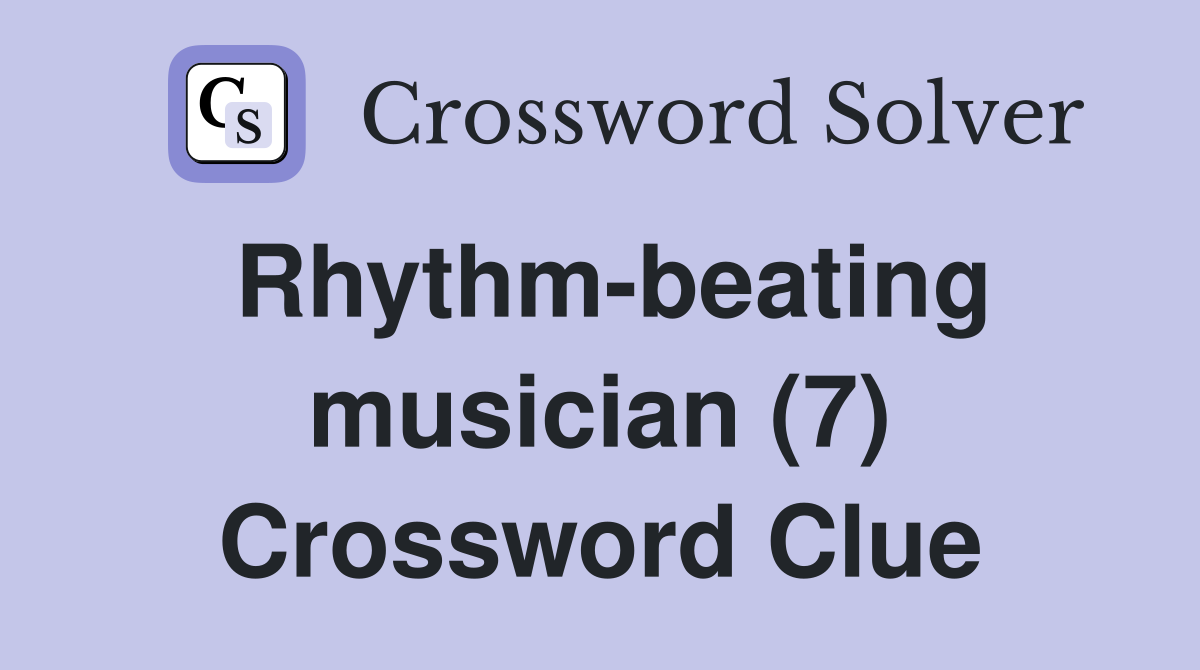 Rhythm-beating musician (7) Crossword Clue