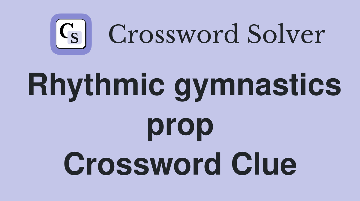 Rhythmic gymnastics prop Crossword Clue