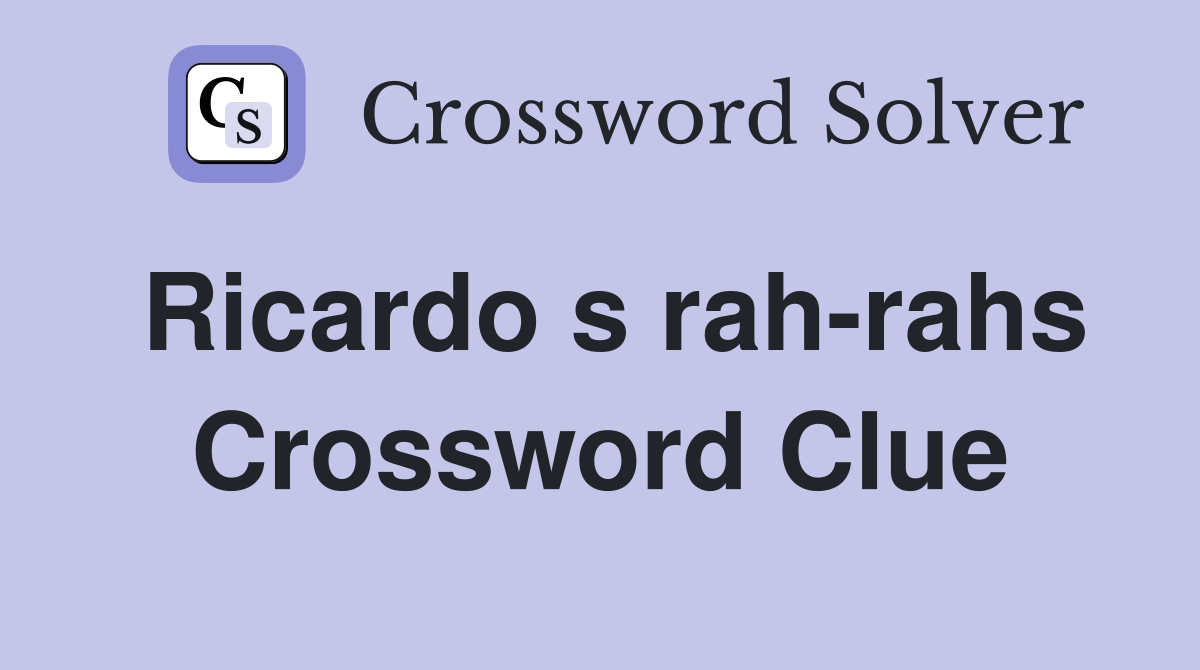 Ricardo s rah-rahs Crossword Clue