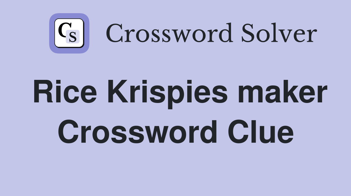 Rice Krispies maker Crossword Clue