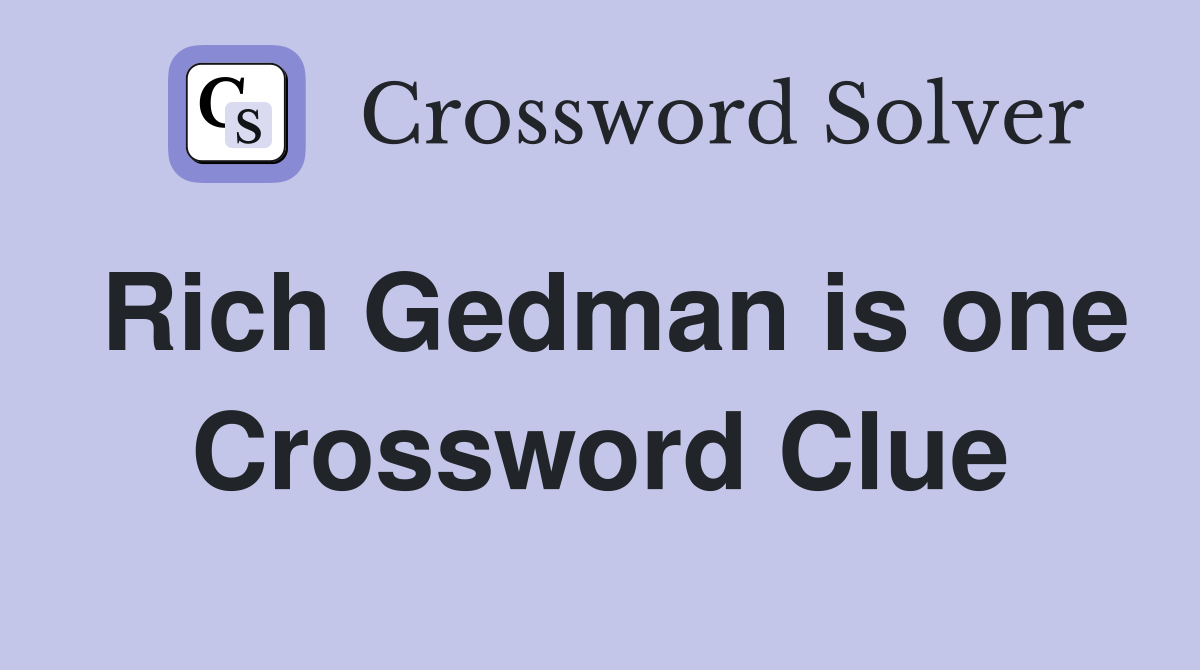 Rich Gedman is one Crossword Clue