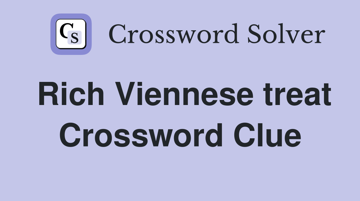 Rich Viennese treat Crossword Clue