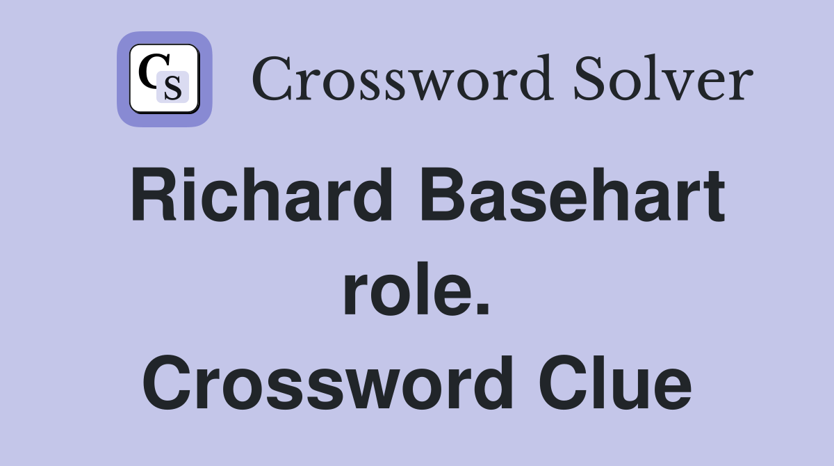 Richard Basehart role. Crossword Clue