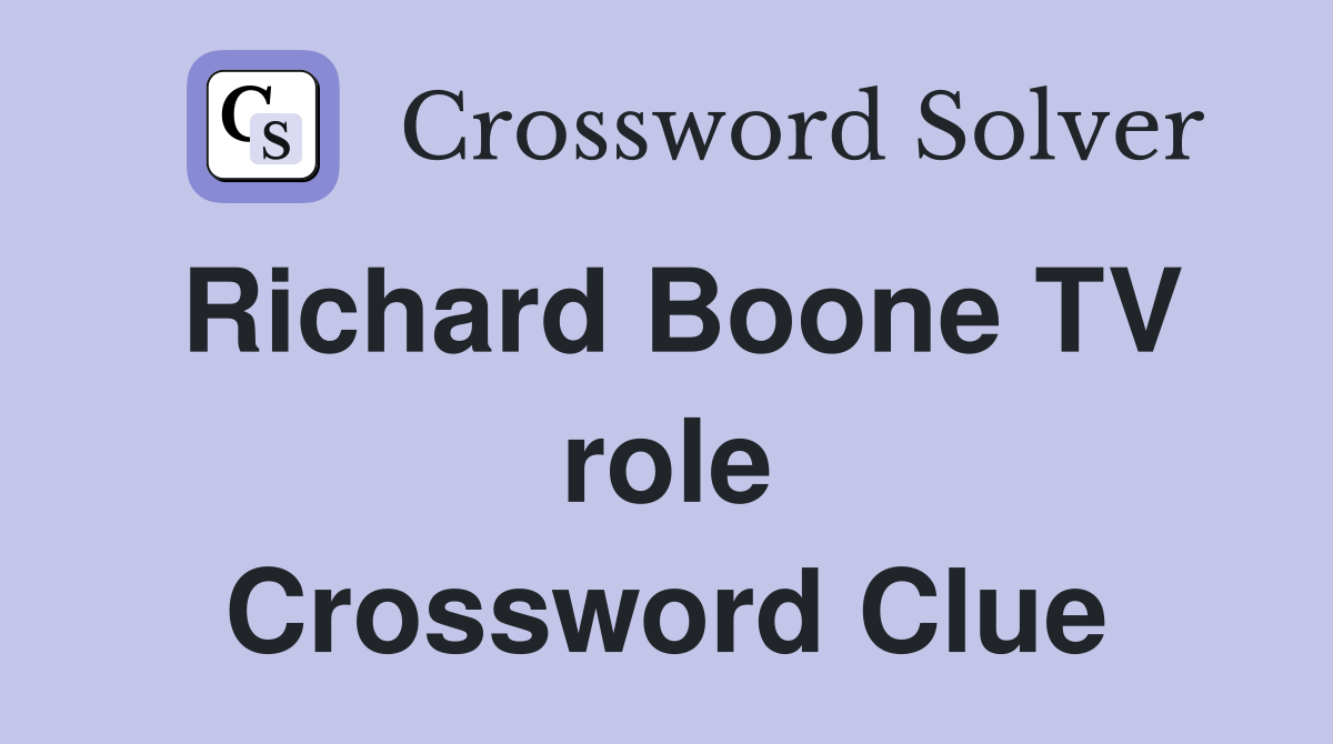 Richard Boone TV role Crossword Clue
