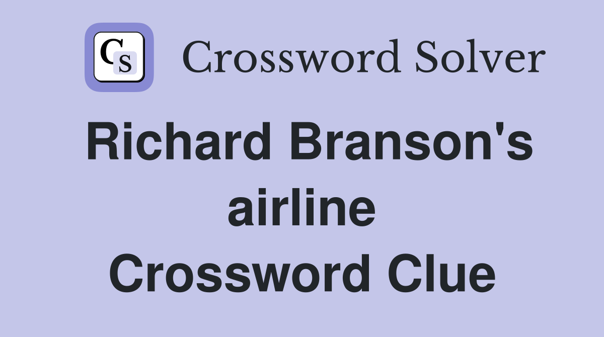 Richard Branson's airline Crossword Clue