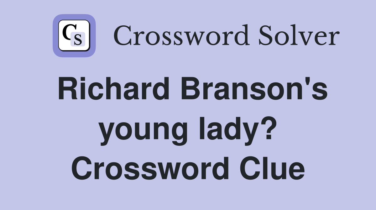 Richard Branson's young lady? Crossword Clue