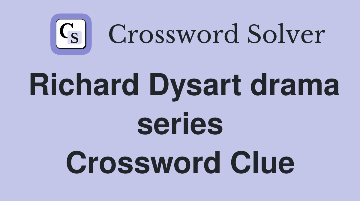 Richard Dysart drama series Crossword Clue