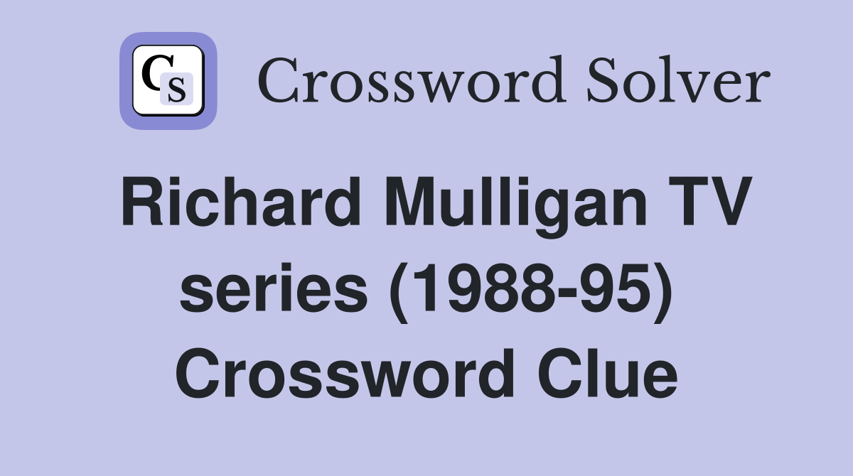 Richard Mulligan TV series (1988-95) Crossword Clue