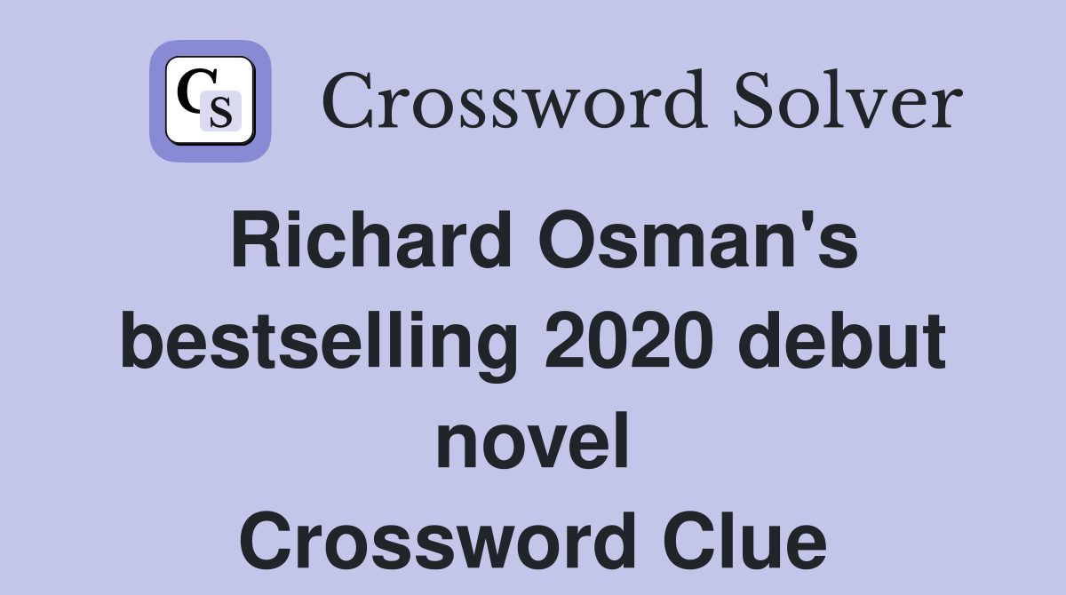Richard Osman's bestselling 2020 debut novel Crossword Clue