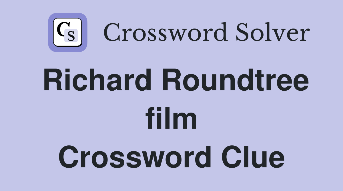Richard Roundtree film Crossword Clue