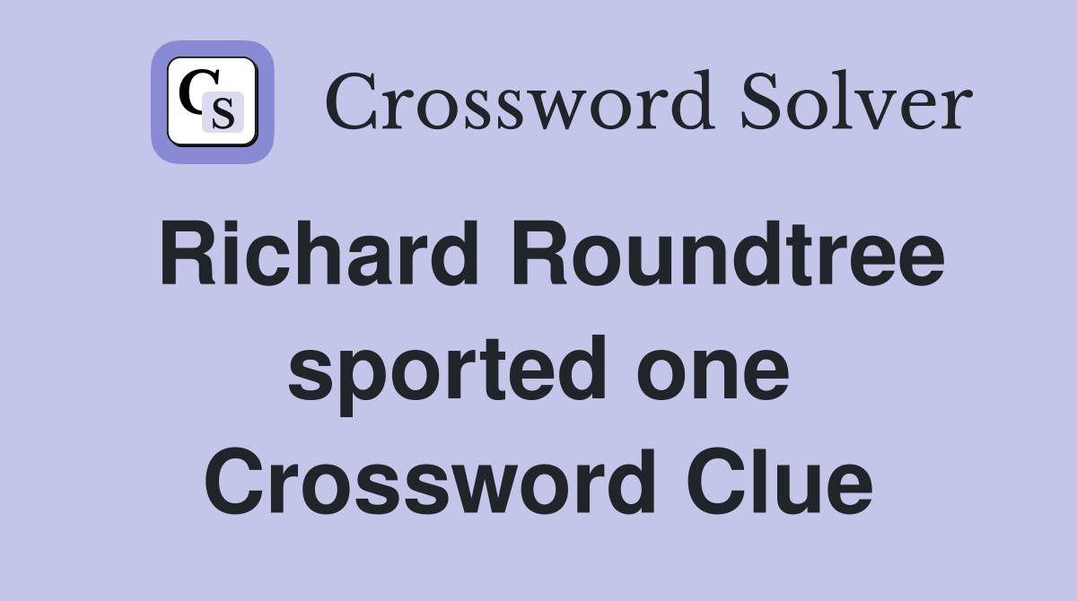 Richard Roundtree sported one Crossword Clue