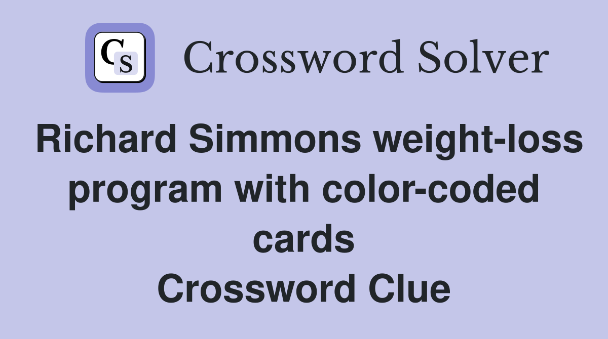 Richard Simmons weight-loss program with color-coded cards Crossword Clue