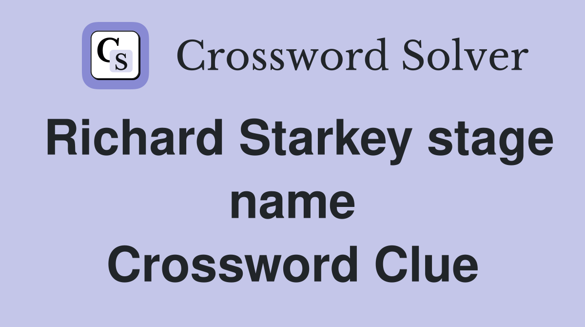 Richard Starkey stage name Crossword Clue
