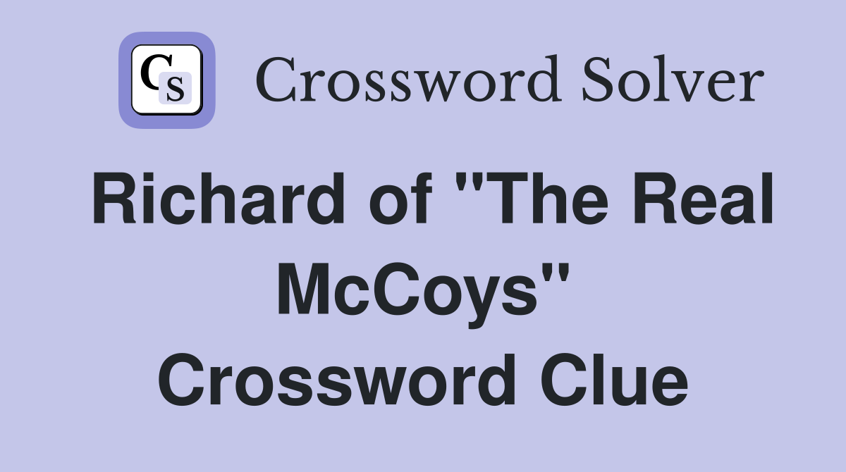 Richard of "The Real McCoys" Crossword Clue