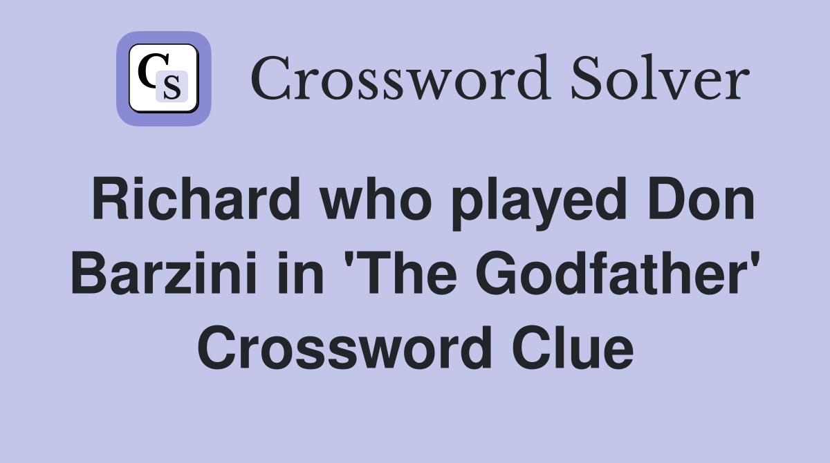 Richard who played Don Barzini in 'The Godfather' Crossword Clue