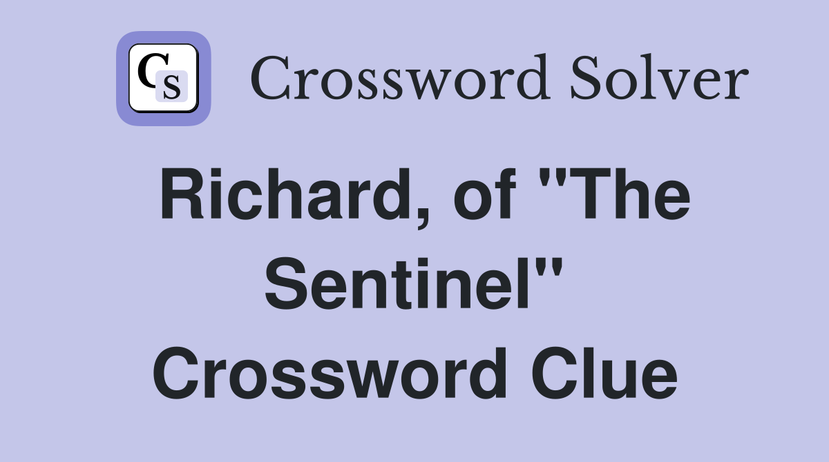 Richard, of "The Sentinel" Crossword Clue
