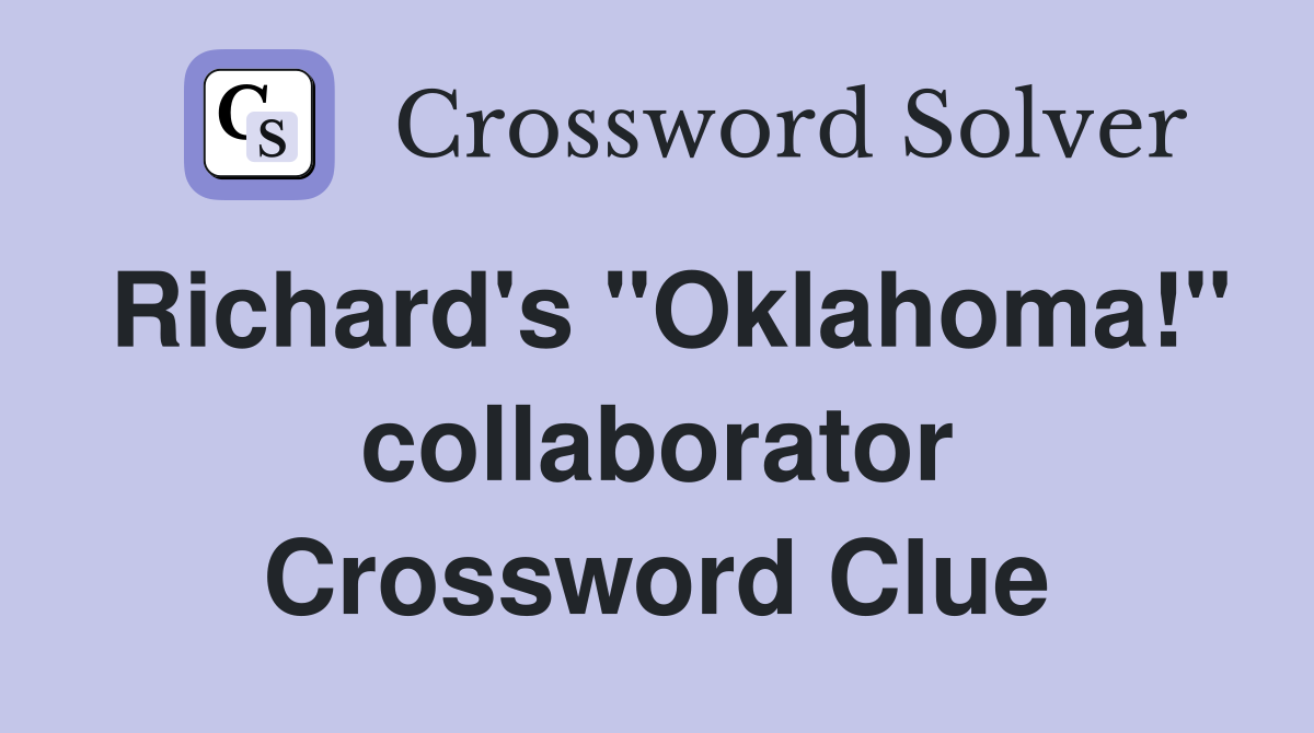 Richard's "Oklahoma!" collaborator Crossword Clue