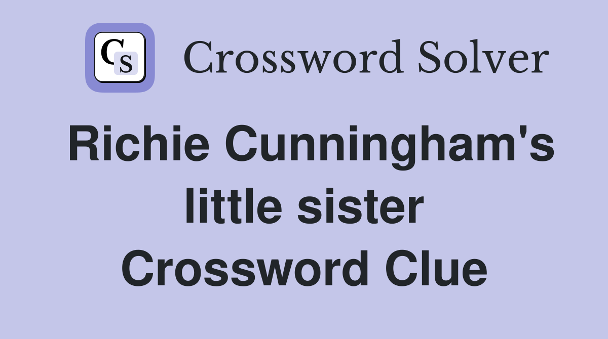 Richie Cunningham's little sister Crossword Clue
