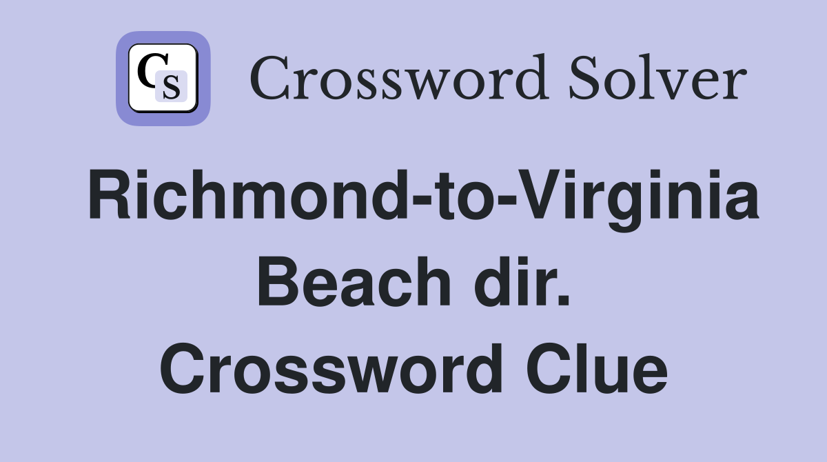 Richmond-to-Virginia Beach dir. Crossword Clue