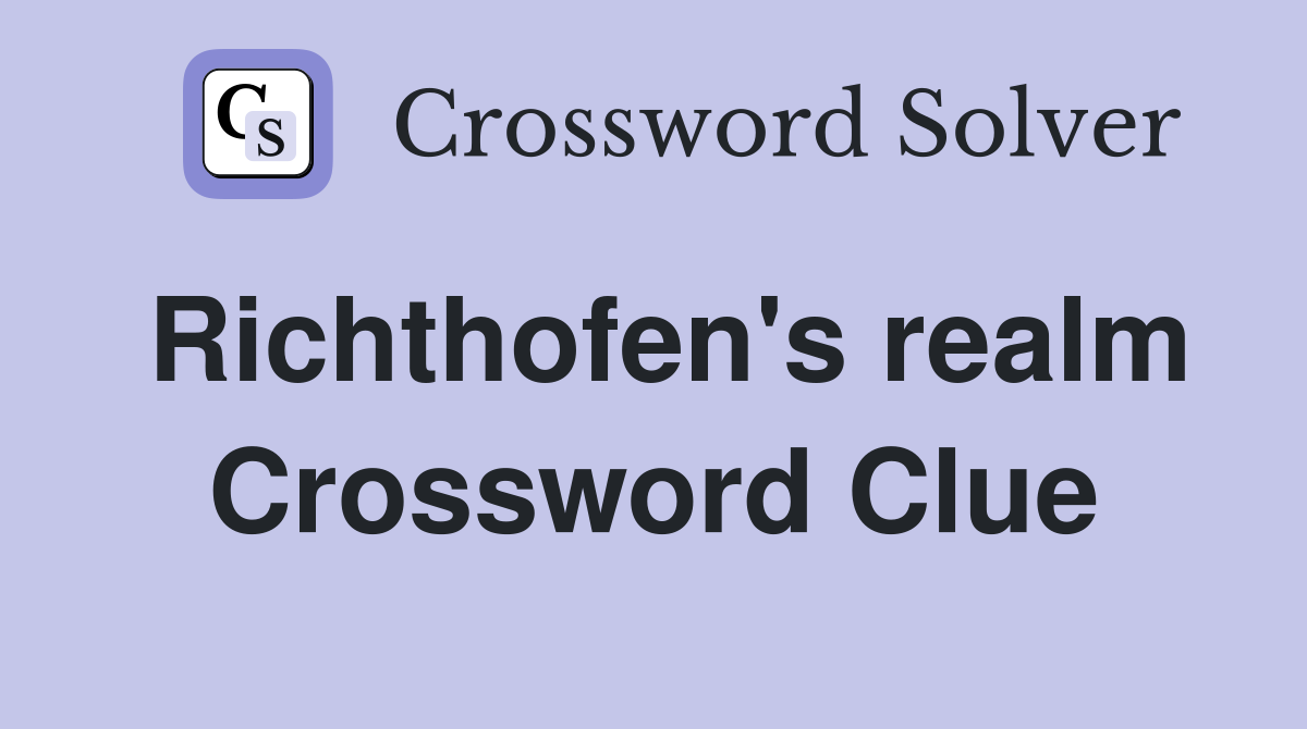 Richthofen's realm Crossword Clue