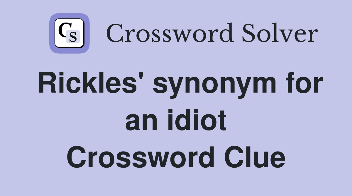 Rickles' synonym for an idiot Crossword Clue