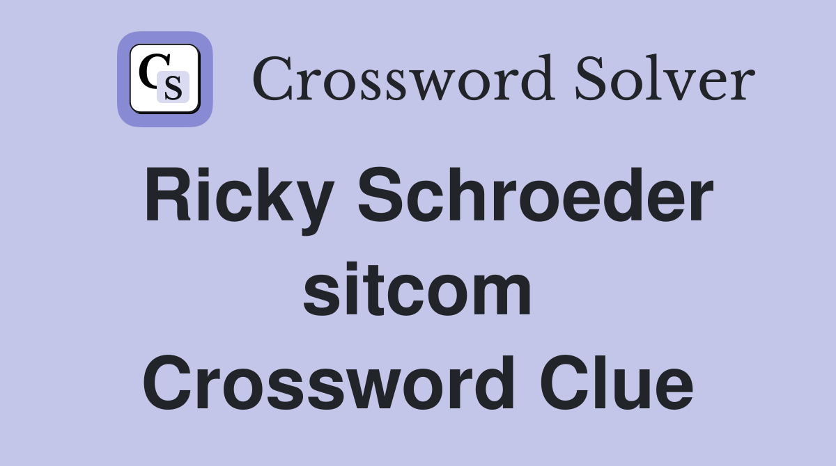 Ricky Schroeder sitcom Crossword Clue