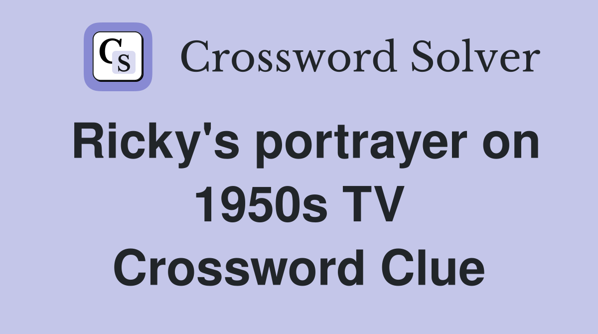 Ricky's portrayer on 1950s TV Crossword Clue