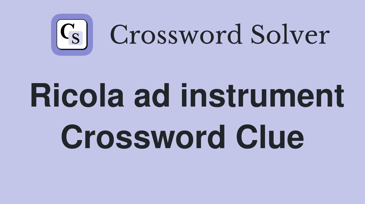Ricola ad instrument Crossword Clue